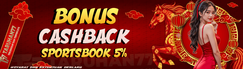 TARUHAN77 - BONUS SPORTSBOOK CASHBACK 5%!