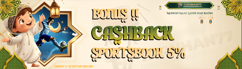 TARUHAN77 - BONUS SPORTSBOOK CASHBACK 5%!