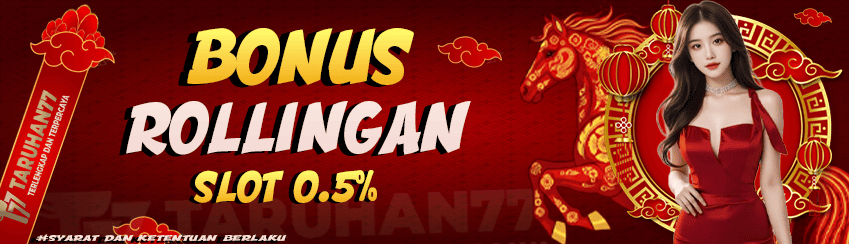TARUHAN77 - BONUS ROLLINGAN SLOT 0.5%