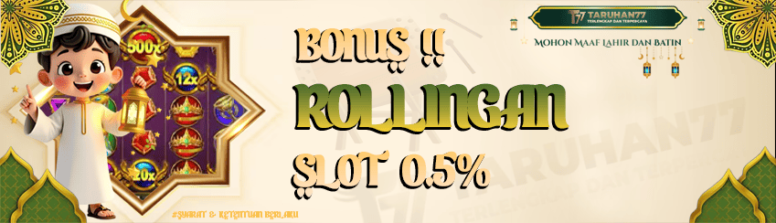 TARUHAN77 - BONUS ROLLINGAN SLOT 0.5%
